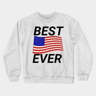 Best America ever Crewneck Sweatshirt